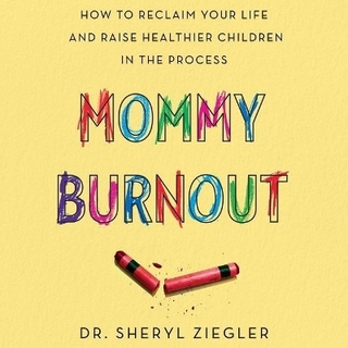 Mommy Burnout Lib/E