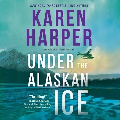 Under the Alaskan Ice - Karen Harper