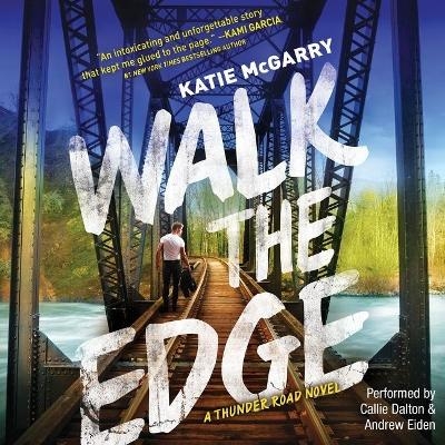 Walk the Edge Lib/E - Katie McGarry