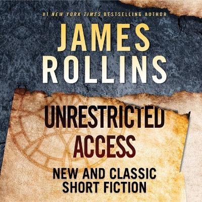 Unrestricted Access - James Rollins