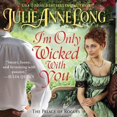I'm Only Wicked with You Lib/E - Julie Anne Long