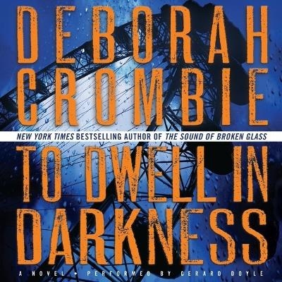 To Dwell in Darkness - Deborah Crombie