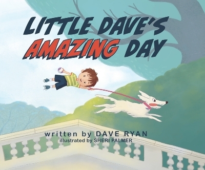 Little Dave's Amazing Day - Dave Ryan