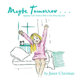 Maybe Tomorrow . . . - Janet Christian