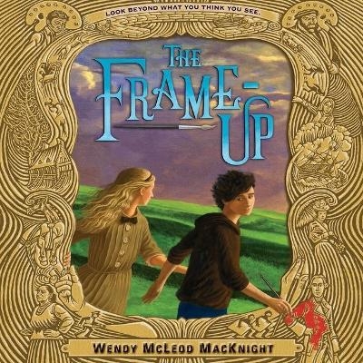 The Frame-Up - Wendy McLeod Macknight