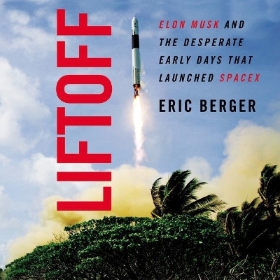 Liftoff - Eric Berger