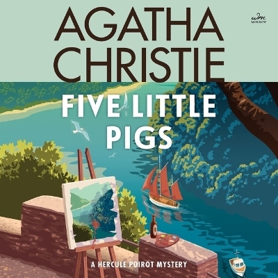 Five Little Pigs - Agatha Christie