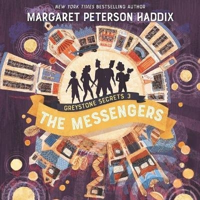 Greystone Secrets #3: The Messengers - Margaret Peterson Haddix