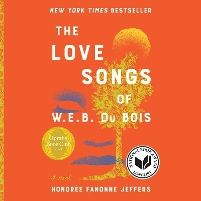 The Love Songs of W.E.B. Du Bois - Honorée Fanonne Jeffers