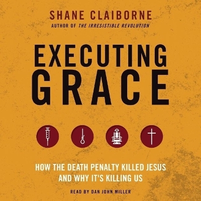 Executing Grace Lib/E - Shane Claiborne