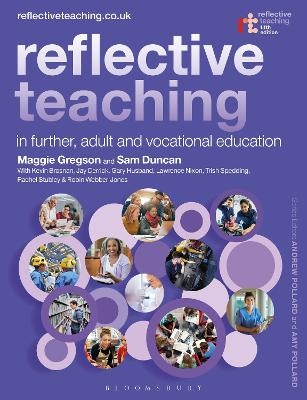 Reflective Teaching in Further, Adult and Vocational Education - Dr Margaret Gregson, Dr Sam Duncan, Dr Kevin Brosnan, Jay Derrick, Gary Husband