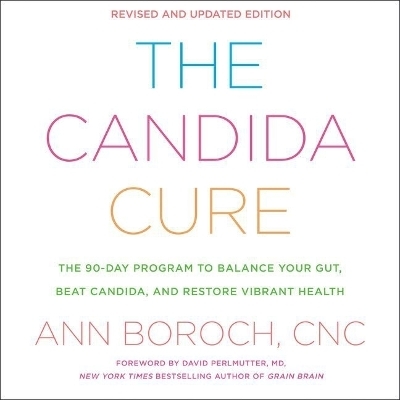 The Candida Cure Lib/E - Ann Boroch