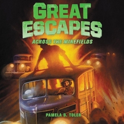 Great Escapes #6: Across the Minefields - Pamela D Toler, W N Brown