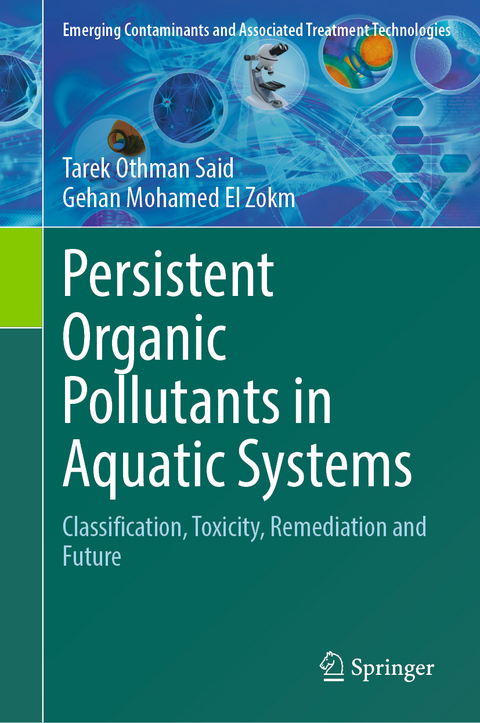 Persistent Organic Pollutants in Aquatic Systems - Tarek Othman Said, Gehan Mohamed El Zokm