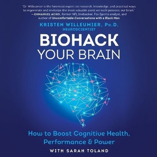 Biohack Your Brain Lib/E