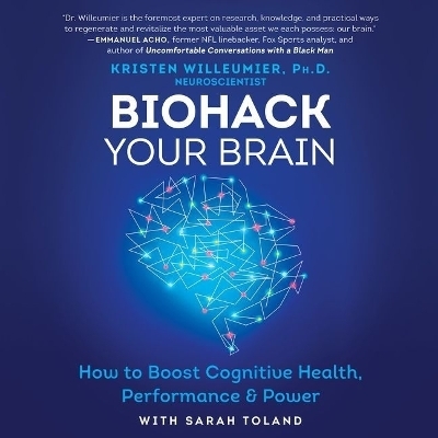 Biohack Your Brain Lib/E - Kristen Willeumier