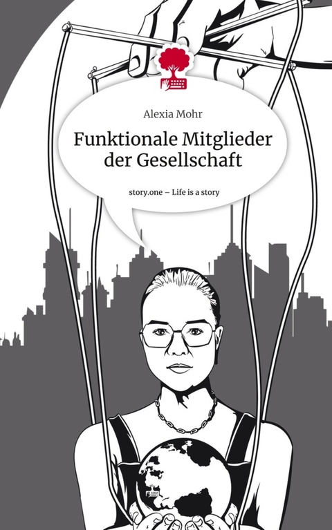 Funktionale Mitglieder der Gesellschaft - Alexia Mohr