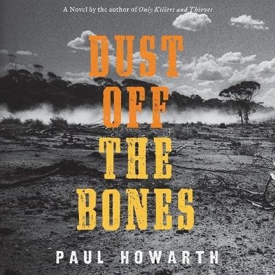 Dust Off the Bones - Paul Howarth