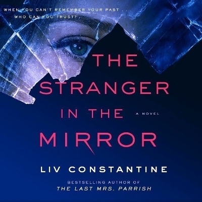 The Stranger in the Mirror - Liv Constantine