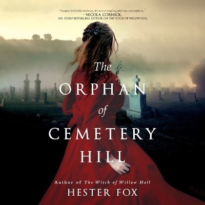 The Orphan of Cemetery Hill Lib/E - Hester Fox