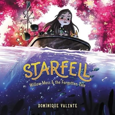 Starfell #2: Willow Moss & the Forgotten Tale - Dominique Valente
