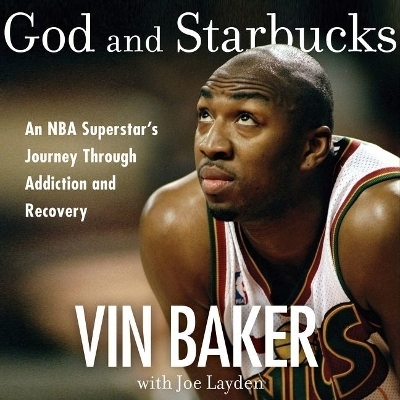God and Starbucks Lib/E - Vin Baker