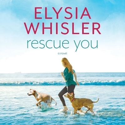 Rescue You - Elysia Whisler
