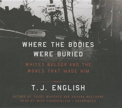 Where the Bodies Were Buried Lib/E - T J English