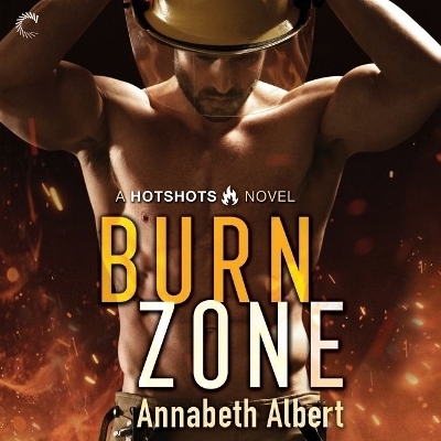 Burn Zone - Annabeth Albert
