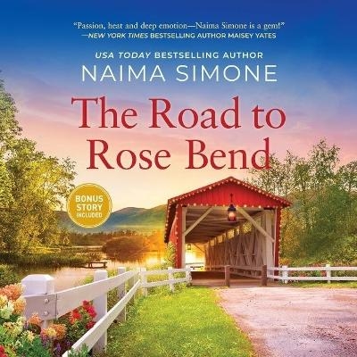 The Road to Rose Bend Lib/E - Naima Simone