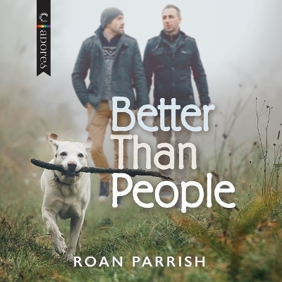 Better Than People - Roan Parrish