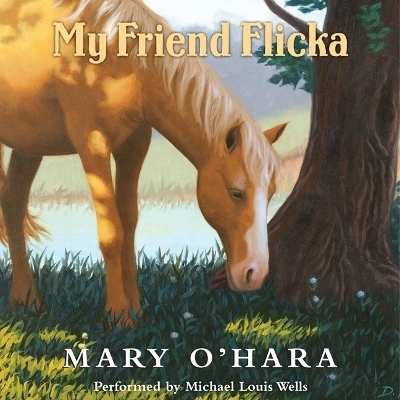My Friend Flicka Lib/E - Mary O'Hara