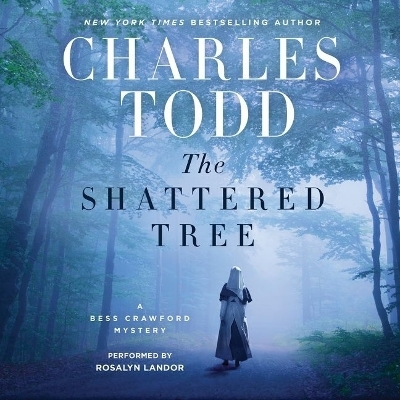 The Shattered Tree Lib/E - Charles Todd