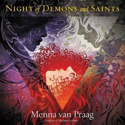 Night of Demons and Saints - Menna Van Praag