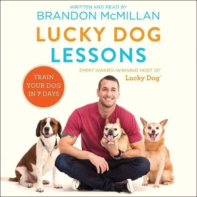Lucky Dog Lessons - Brandon McMillan