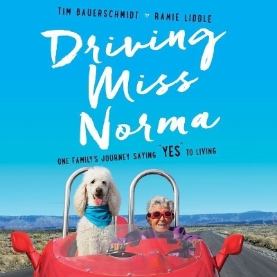 Driving Miss Norma - Tim Bauerschmidt, Ramie Liddle