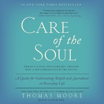 Care of the Soul, Twenty-Fifth Anniversary Ed Lib/E - Thomas Moore