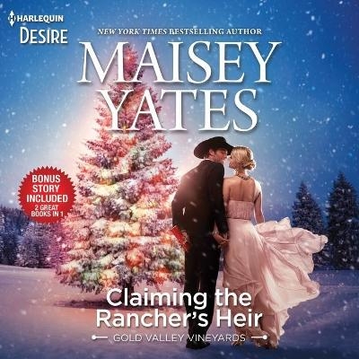 Claiming the Rancher's Heir & Rancher's Wild Secret - Maisey Yates