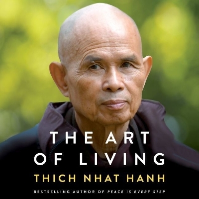 The Art of Living Lib/E - Thich Nhat Hanh