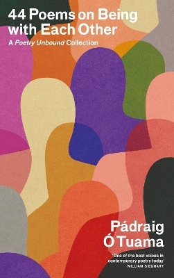 44 Poems on Being with Each Other - P&aacute;draig &Oacute; Tuama