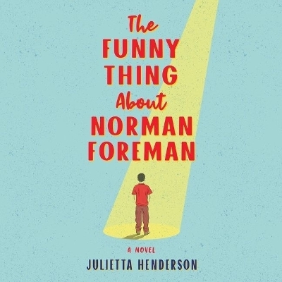 The Funny Thing about Norman Foreman - Julietta Henderson