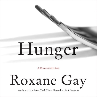 Hunger - Roxane Gay