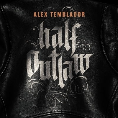 Half Outlaw - Alex Temblador