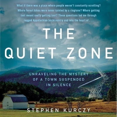 The Quiet Zone Lib/E - Stephen Kurczy