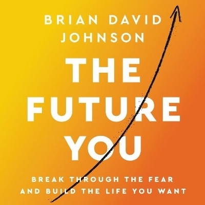 The Future You - Brian David Johnson