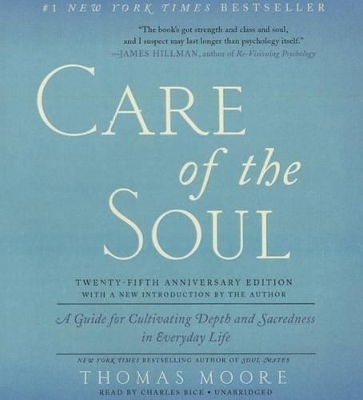 Care of the Soul, Twenty-Fifth Anniversary Ed - Thomas Moore