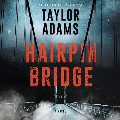 Hairpin Bridge - Taylor Adams