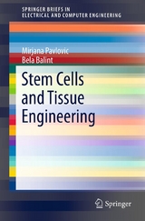 Stem Cells and Tissue Engineering - Mirjana Pavlovic, Bela Balint