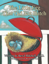 The Little Egg That Did Not Hatch - Beryl Mitchell