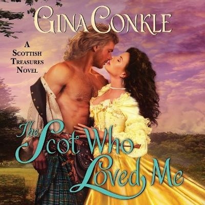 The Scot Who Loved Me - Gina Conkle